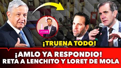 Lunes De B M Amlo Reta A Lorenzo Cordova Y A Loret De Mola Por