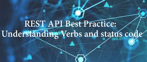 Rest Api Best Practice Understanding Verbs And Status Code Dev Community