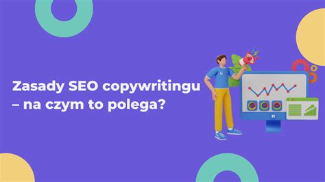 Zasady SEO Copywritingu Na Czym To Polega