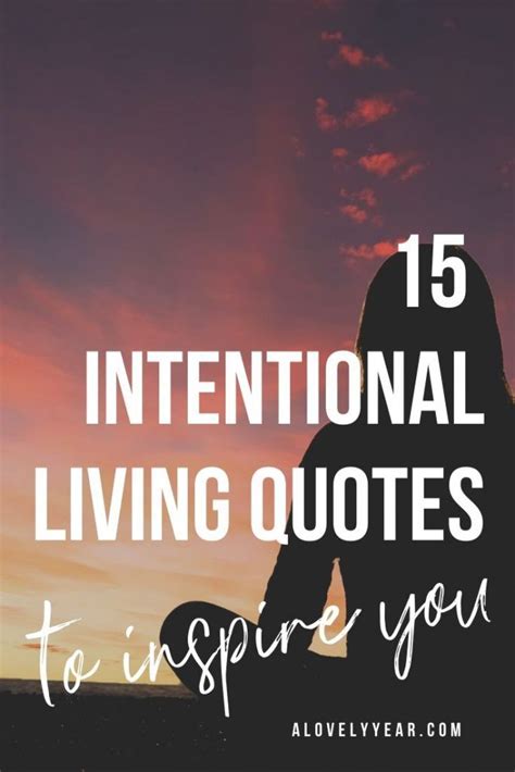 15 Inspirational Quotes On Intentional Living Artofit