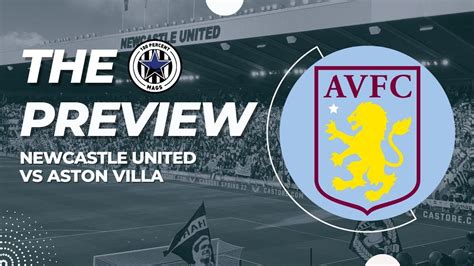 The Preview Newcastle United Vs Aston Villa Youtube