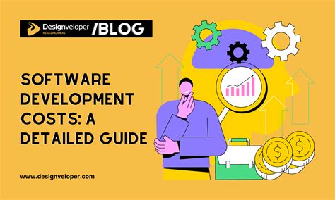 Software Development Costs A Detailed Guide To Estimate Your Project Designveloper