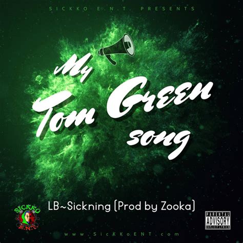 My Tom Green Song Single By LB Sickning Spotify