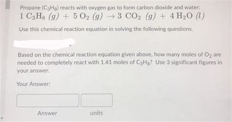 Solved Propane C3H8 Reacts With Oxygen Gas To Form Carbon Chegg