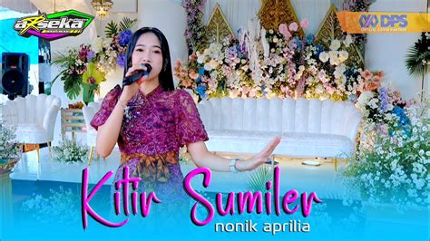 Nonik Aprilia Kitir Sumilir Official Music Video Arseka Music