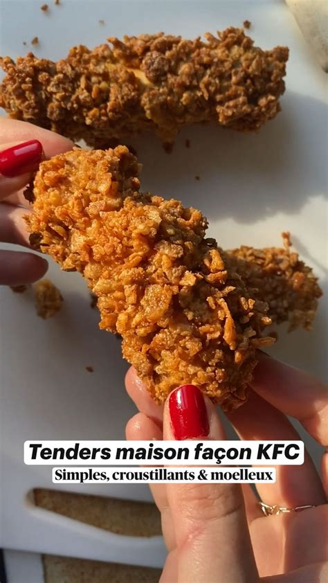 Tenders De Poulet Maison Fa On Kfc Croustillants Et Moelleux Et