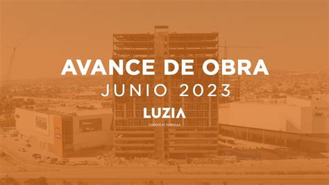 LUZIA Avance De Obra Junio 2023 YouTube