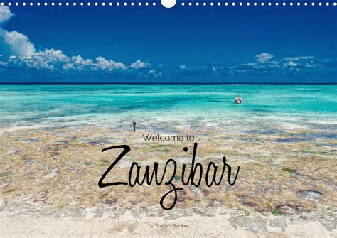 Buy Welcome To Zanzibar 2020 Enchanting Impressions Of The Dream