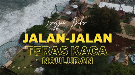 Jogja Info Jalan Jalan Teras Kaca Pantai Nguluran Gunungkidul Jogja