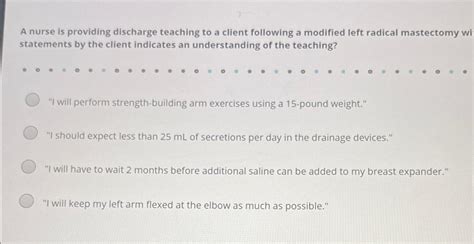 Solved A Nurse Is Providing Discharge Teaching To A Client Chegg