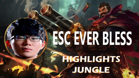 Esc Ever Bless Graves Jungle Highlights Soloq Ranked Challenge Youtube