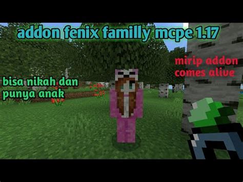 Addon Fenix Familly Mcpe 1 17 Addonya Mirip Comes Alive YouTube