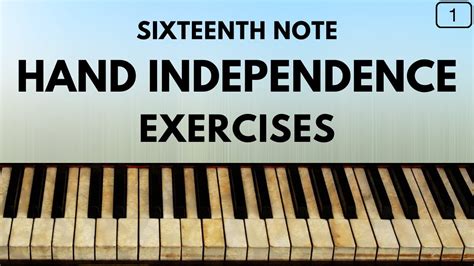 Hand Independence Exercises For Piano Using Sixteenth Notes Part