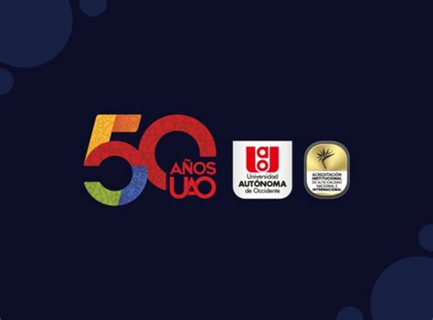 Todos hacemos parte de los 50 años de la UAO UAO Portal