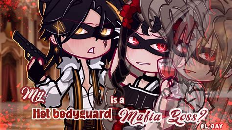 Video My Hot Bodyguard Is A Mafia Boss Part Bl Gay Gcmm Gacha Club