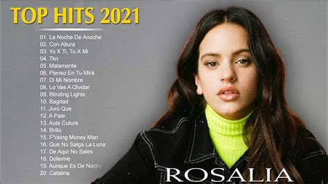 Rosalia Greatest Hits Full Album Best Songs Of Rosalia Playlist 2021