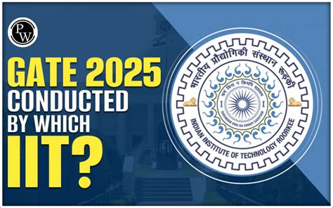 GATE 2025 Conducted By Which IIT Check Exam Organizing Authority