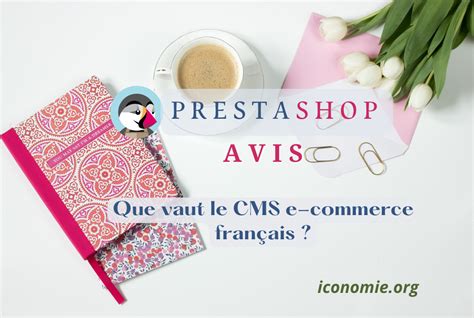 Avis Prestashop La Plateforme Id Ale Pour Lancer Votre Boutique