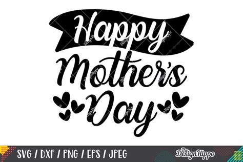 Happy Mothers Day Svg Dxf Png Eps Cricut Cutting Files 243124 Cut Files Design Bundles