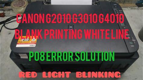 Canon G3010 P08 Error Problem Solved Print Clear Nahi Aa Raha Printing Problem Solution G2010