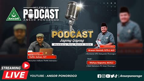 JAGONG GAYENG MEMBACA PETA POLITIK 2024 PODCAST ANSOR PONOROGO YouTube