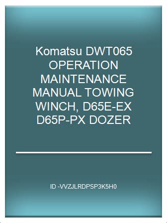 Edition P D F Komatsu DWT065 OPERATION MAINTENANCE MANUAL TOWING