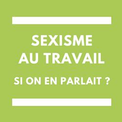 Sexisme Au Travail Une Enqu Te Vsst De La Cfdt Sgen Cfdt Etranger