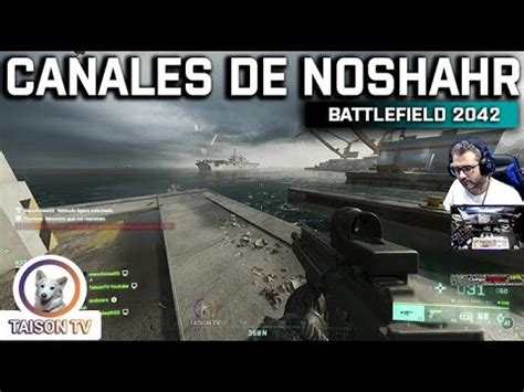 Los Canales De Noshahr Battlefield 2042 Portal Modo BF3 Y Pruebo A