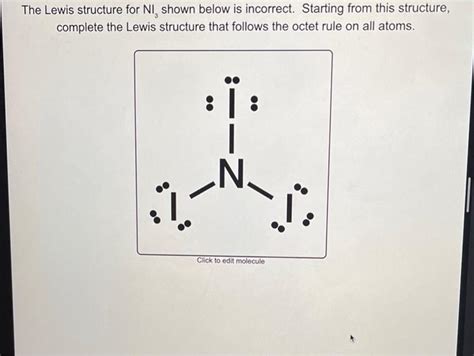 Solved The Lewis structure for NI3 shown below is incorrect. | Chegg.com