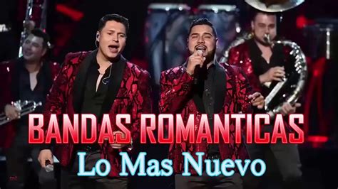 Banda Romantica Lo Mas Nuevo Estrenos Bandas Diciembre Mix Lo