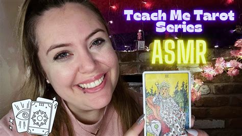 Teach Me Tarot Series Asmr Learn Tarot From A Professional Episode