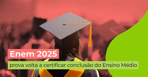 Concluir O Ensino Médio Online Gratuito 2025 - Enem 2025: prova volta a certificar conclusão do Ensino Médio