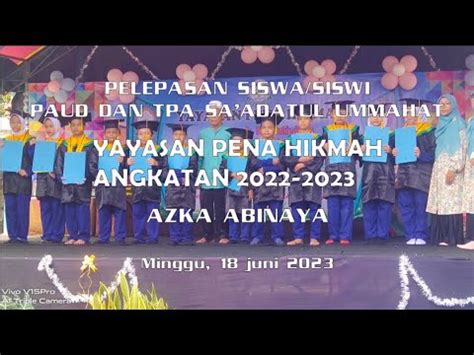 Video Pelepasan Siswa Siswi Paud Dan Tpa Sa Adatul Ummahat Youtube