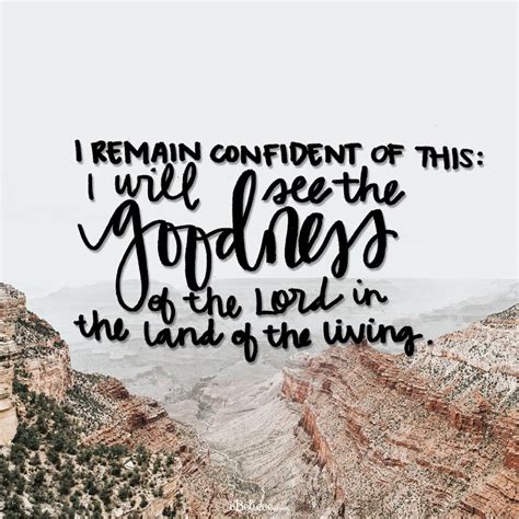 I Will See The Goodness Of The Lord In The Land Of The Living Your