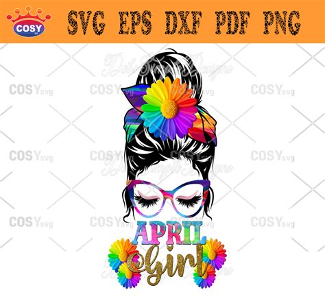 April Birthday Girl Png Messy Bun Png Flower Mom Png