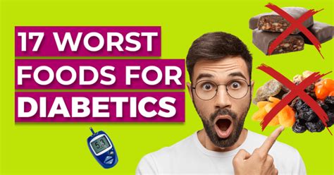 17 Worst Foods For Diabetics