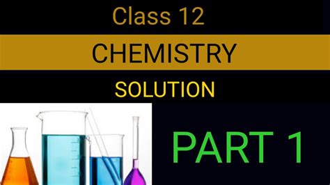 Class 12 Chemistry Chapter Solution Part 1 Youtube