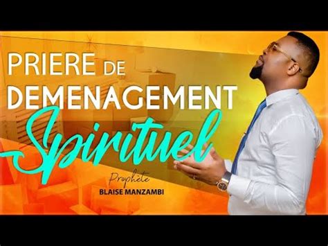 Prière de déménagement spirituel I Prophete Blaise MANZAMBI CASARHEMA