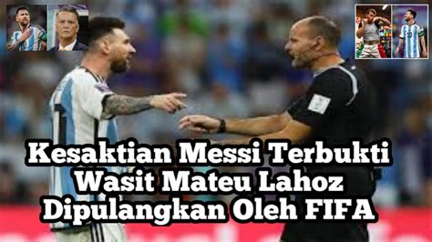 Messi Memang Sakti Wasit Mateu Lahoz Dipulangkan Oleh Fifa Sesuai