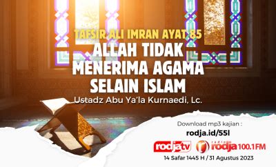 Tafsir Ali Imran Ayat Allah Tidak Menerima Agama Selain Islam