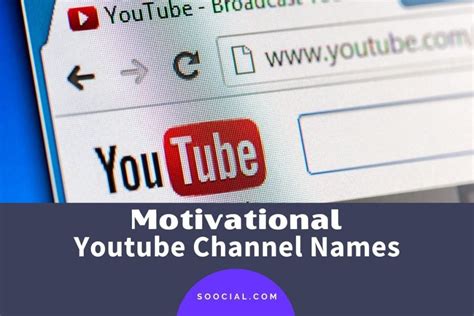 213 Motivational Youtube Channel Names To Change Your Life Soocial