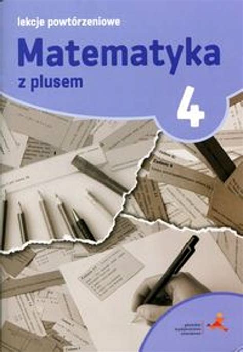 Matematyka Z Plusem Lekcje Powt Rzeniowe Dla Klasy Szko A Podstawowa