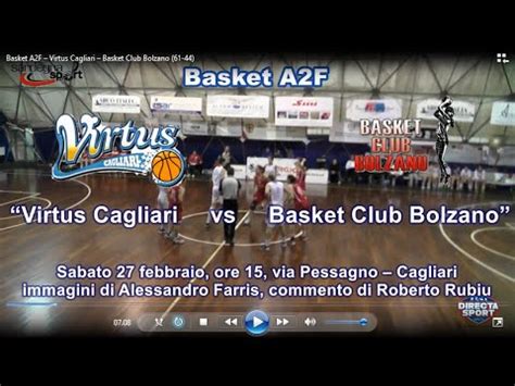 Basket A F Virtus Cagliari Basket Club Bolzano Youtube