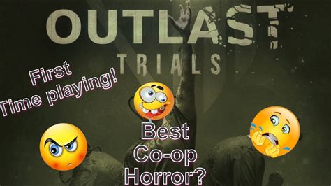 Best Coop Horror Scariest Game Outlast Trials First Time Playing