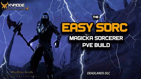 ESO EASY SORC PVE Magicka Sorcerer Build For ALL Content