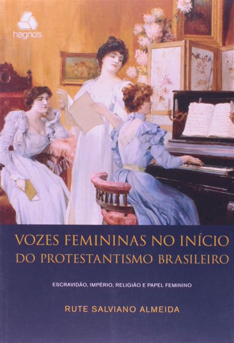 Vozes Femininas No In Cio Do Protestantismo Brasileiro Pdf Rute