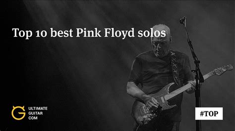 Top Best Pink Floyd Solos Ultimate Guitar