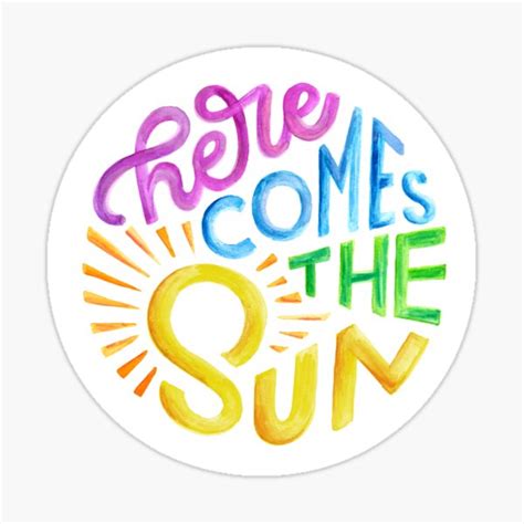 Here Comes The Sun Stickers | Redbubble