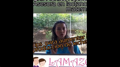 Cómo Aumentar La Producción De Leche Materna Youtube