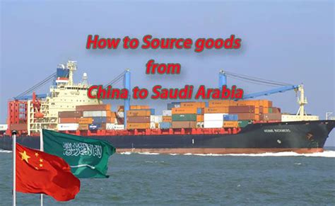 Sourcing Goods From China To Saudi Arabia